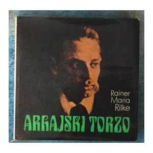 RAINER MARIA RILKE : ARHAJSKI TORZO