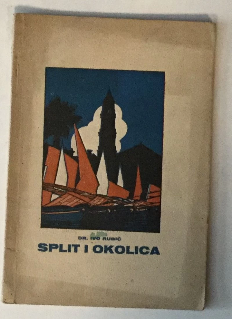 IVO RUBIĆ : SPLIT I OKOLICA