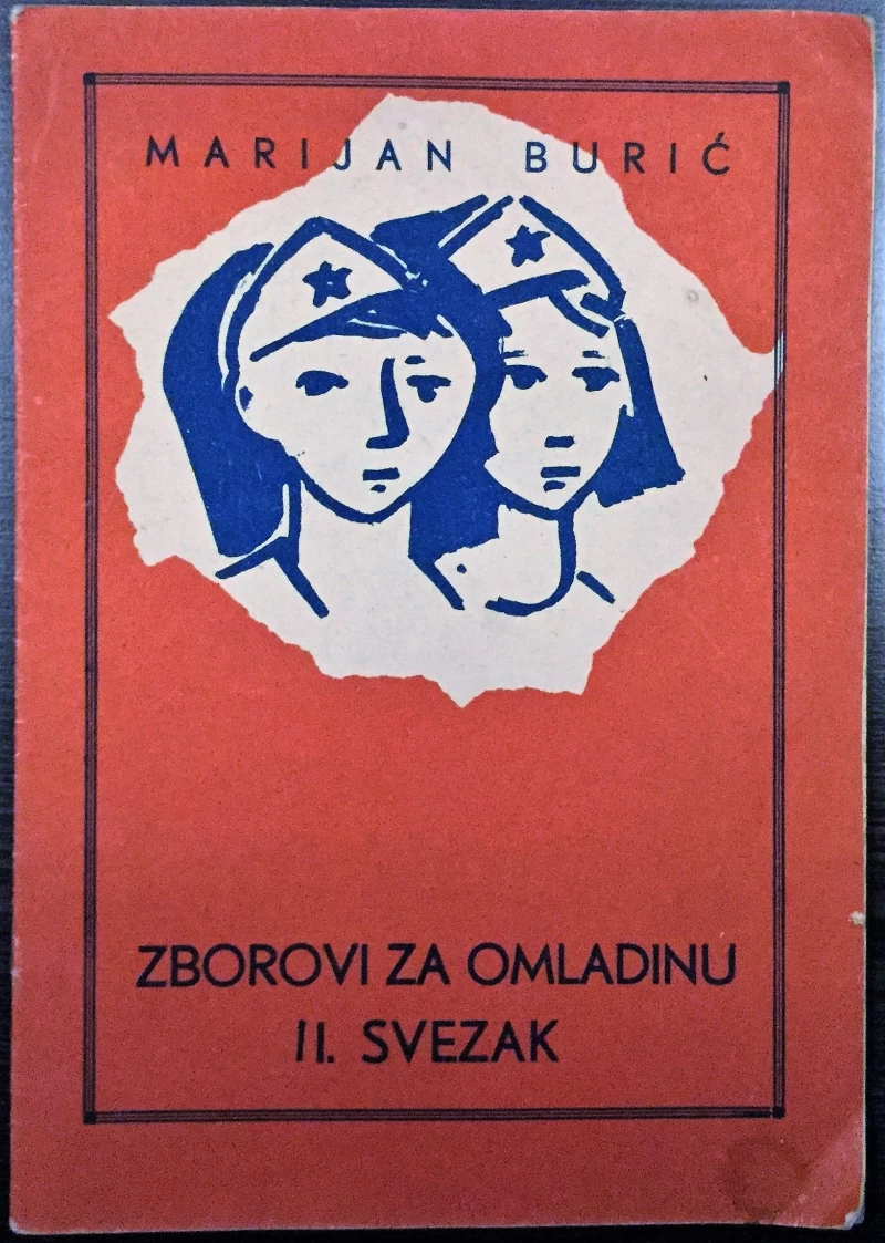 MARIJAN BURIĆ : ZBOROVI ZA OMLADINU II. SVEZAK : IZDANJE OBLASNOG ODBORA USAOH-a ZA DALMACIJU