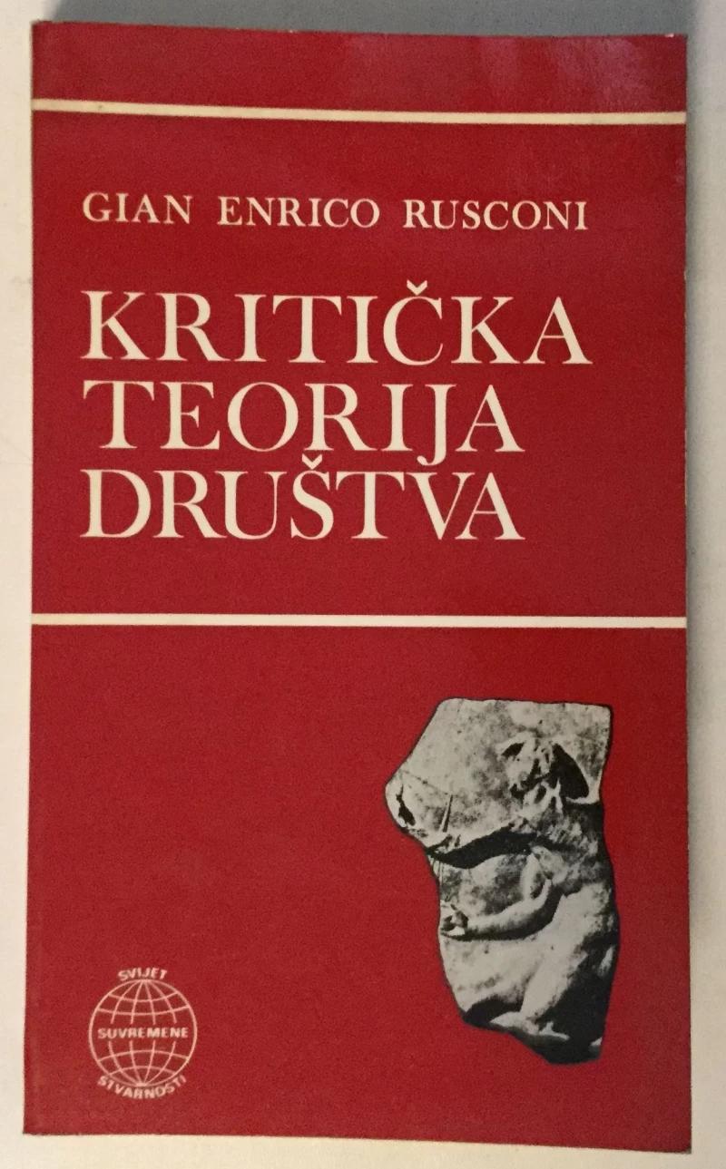 GIAN ENRICO RUSCONI : KRITIČKA TEORIJA DRUŠTVA
