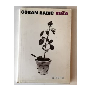 GORAN BABIĆ : RUŽA