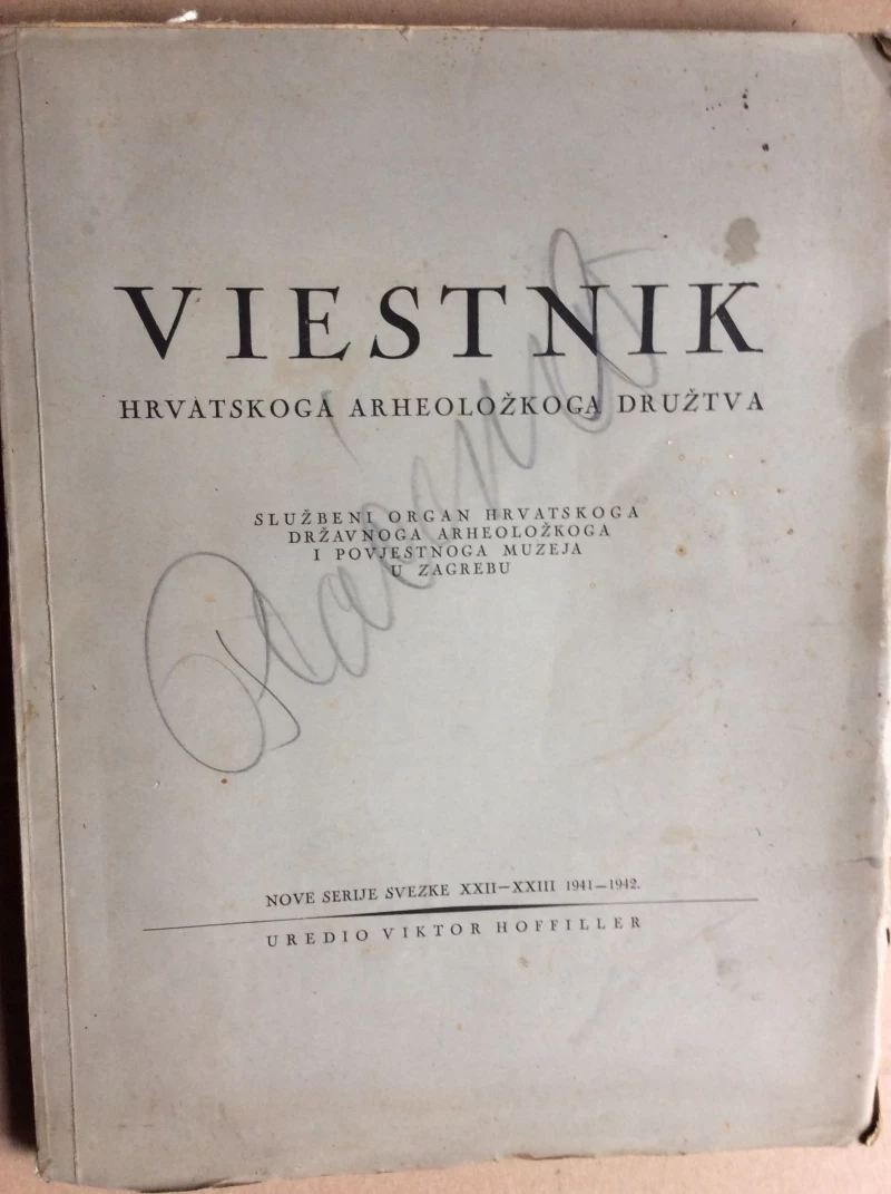 VIJESTNIK HRVATSKOGA ARHEOLOŠKOGA DRUŠTVA, NDH,  1941-1942.,  VIKTOR HOFFILLER 