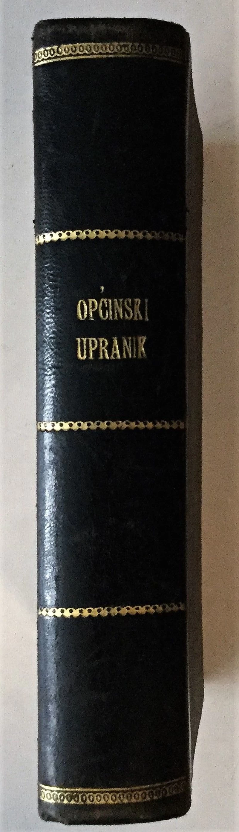 ERNEST SPIES : OPĆINSKI UPRAVNIK : PRIRUČNIK ZA OPĆINSKE BILJEŽNIKE I NAČELNIKE TE UDŽBENIK ZA KANDIDATE ZA SLUŽBU OPĆINSKOG BILJEŽNIKA