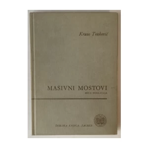 KRUNO TONKOVIĆ : MASIVNI MOSTOVI