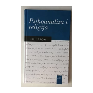 ERICH FROMM : PSIHOANALIZA I RELIGIJA