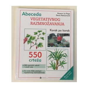 ROSENN LE PAGE : DENIS RETOURNARD : ABECEDA VEGETATIVNOG RAZMNOŽAVANJA