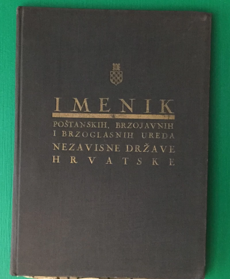 IMENIK POŠTANSKIH, BRZOJAVNIH I BRZOGLASNIH UREDA NEZAVISNE DRŽAVE HRVATSKE
