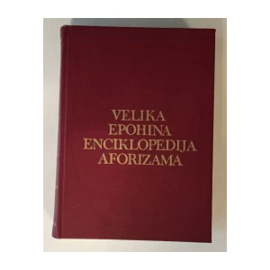 VELIKA EPOHINA ENCIKLOPEDIJA AFORIZAMA
