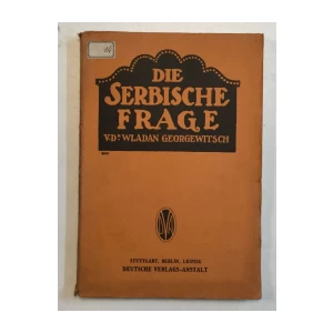 GEORGEWITSCH WLADAN : DIE SERBISCHE FRAGE