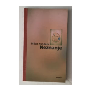 KUNDERA MILAN : NEZNANJE