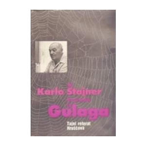 ŠTAJNER KARLO : POVRATAK IZ GULAGA