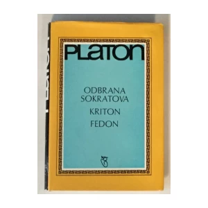 PLATON : ODBRANA SOKRATOVA, KRITON, FEDON