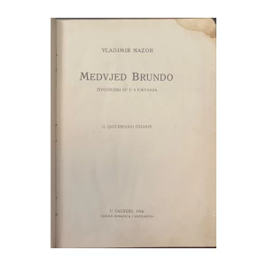 VLADIMIR NAZOR: MEDVJED BRUNDO, 1916. ZAGREB