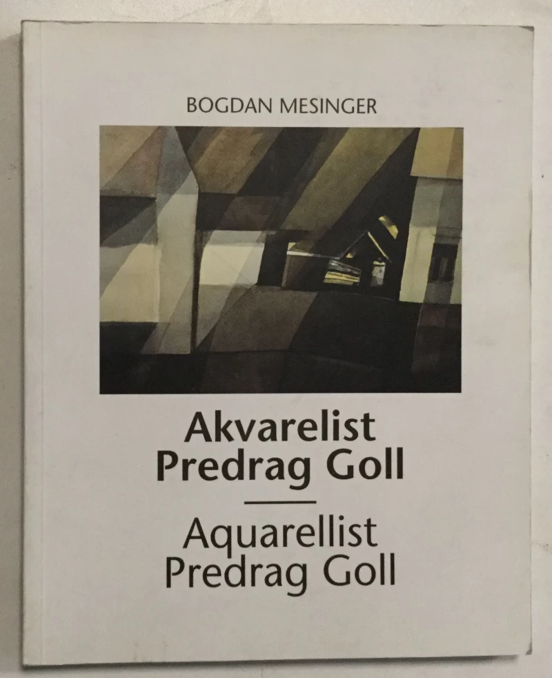BOGDAN MESINGER : AKVARELIST PREDRAG GOLL