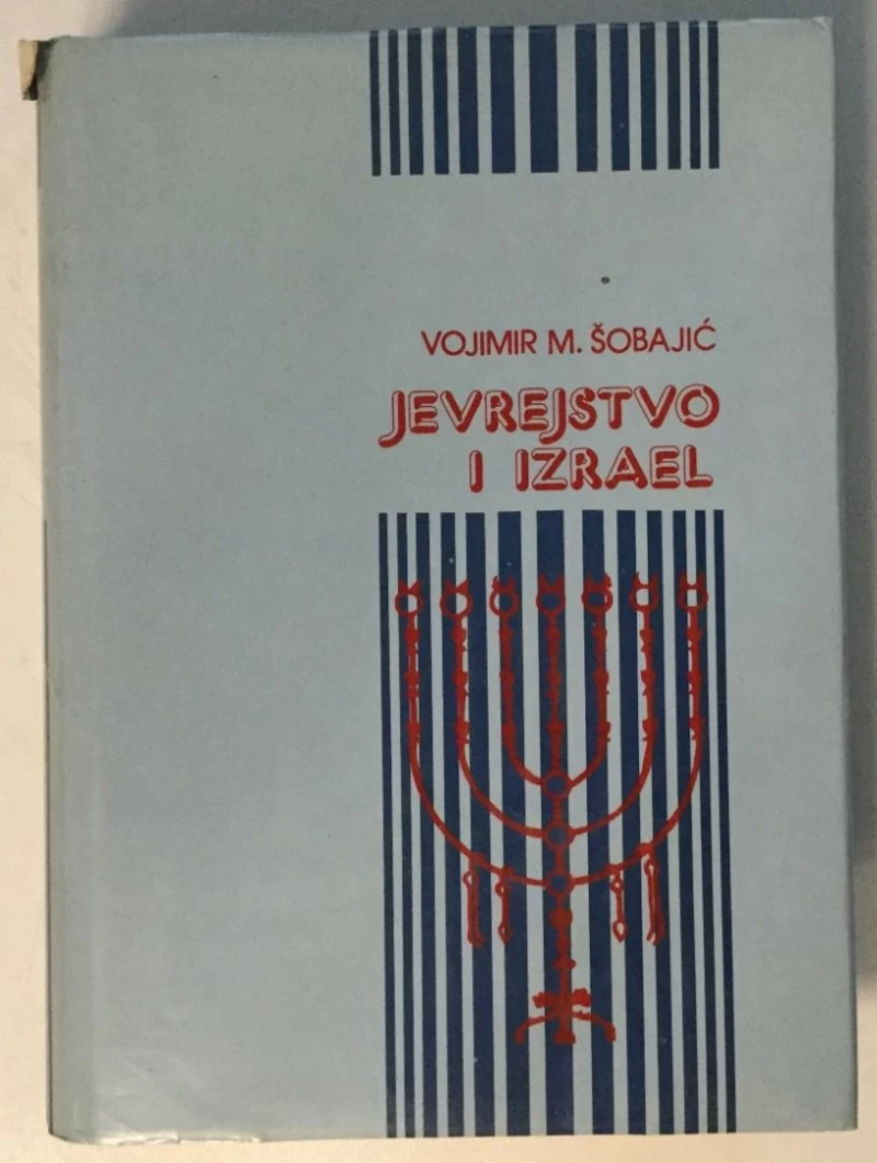 VOJIMIR ŠOBAJIĆ : JEVREJSTVO I IZRAEL