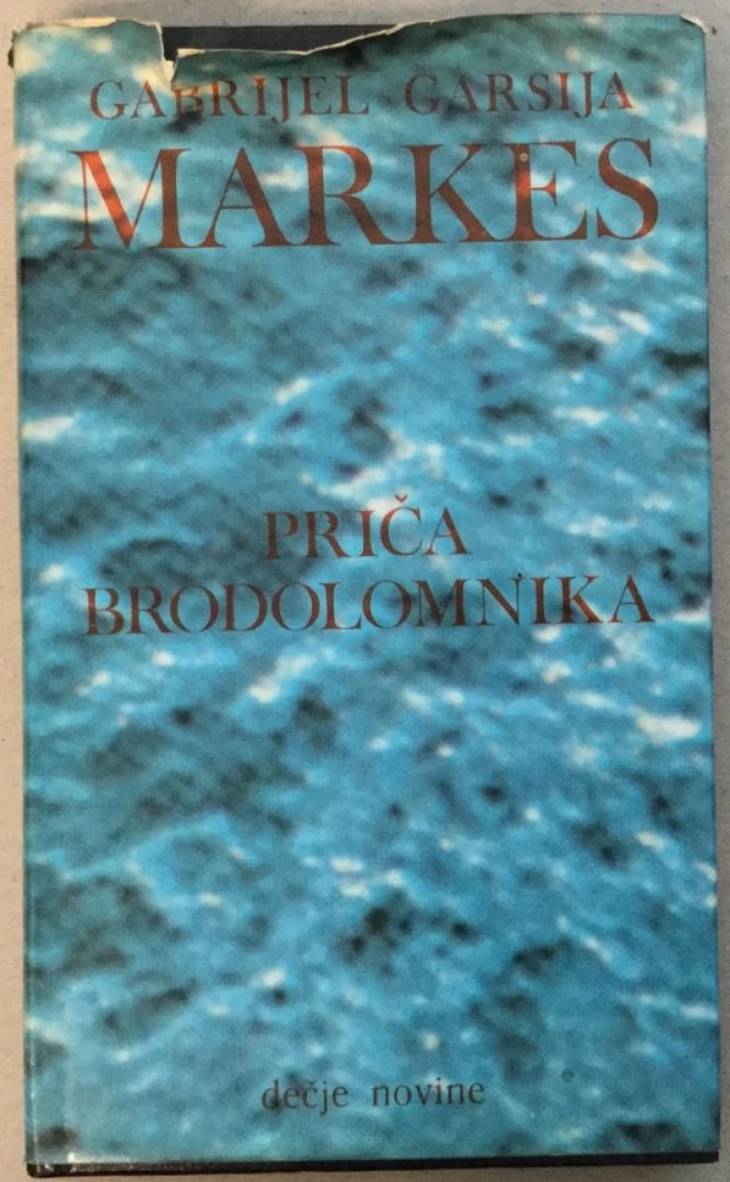 GABRIEL GARCIA MARQUEZ : PRIČA BRODOLOMNIKA