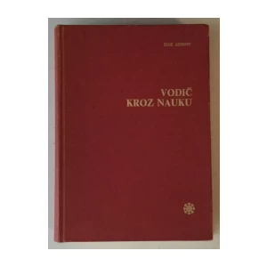 ISAK ASIMOV : VODIČ KROZ NAUKU