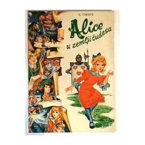 LEWIS CARROL : ALICE U ZEMLJI ČUDESA