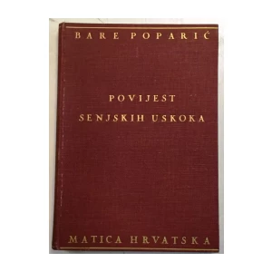 BARE POPARIĆ : POVIJEST SENJSKIH USKOKA