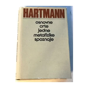 HARTMANN : OSNOVNE CRTE JEDNE METAFIZIKE SPOZNAJE