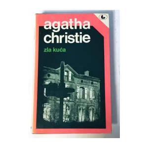 AGATHA CHRISTIE : ZLA KUĆA