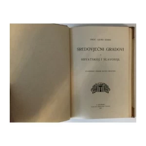 GJURO SZABO : SREDOVJEČNI GRADOVI U HRVATSKOJ I SLAVONIJI