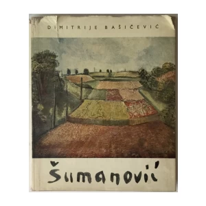 DIMITRIJE BAŠIČEVIĆ : SAVO ŠUMANOVIĆ 