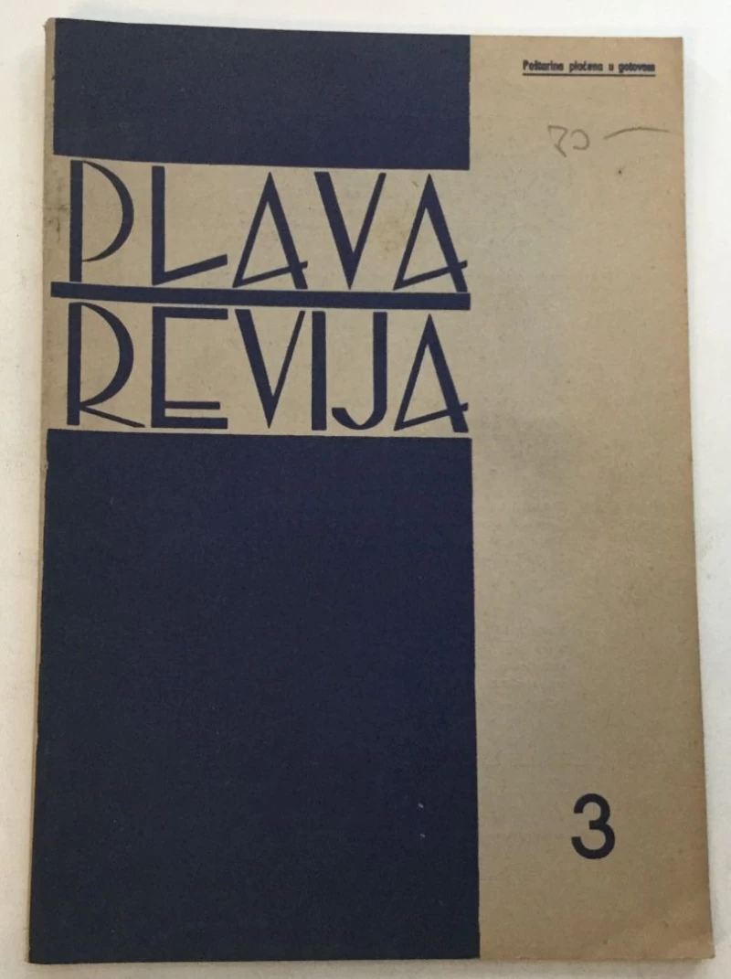 PLAVA REVIJA : HRVATSKI OMLADINSKI MJESEČNIK : 1940. GODINA BROJ 3 GODINA PRVA