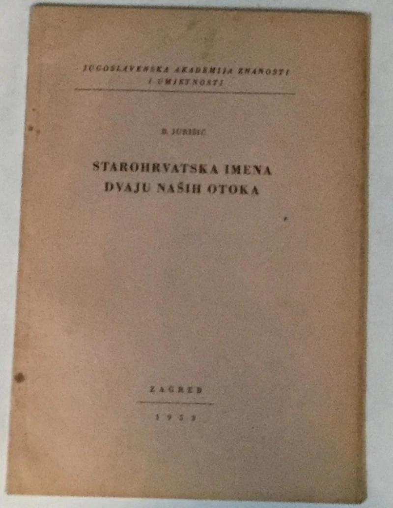 JURIŠIĆ : STAROHRVATSKA IMENA DVAJU NAŠIH OTOKA