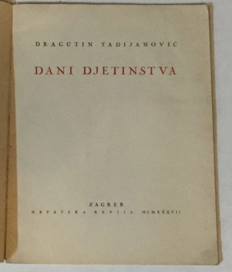 DRAGUTIN TADIJANOVIĆ : DANI DJETINJSTVA