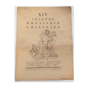 XIV IZLOŽBA HRVATSKIH UMJETNIKA : BECIĆ BULIĆ DOMAC HERMAN KERDIĆ MAKANEC MATIJEVIĆ MEZDJIĆ PERIĆ REŽEK ŠESTIĆ ŠEFEROV ŠOHAJ ŠULENTIĆ VEŽA