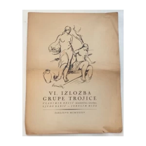 VI. IZLOŽBA GRUPE TROJICE : BECIĆ BABIĆ MIŠE