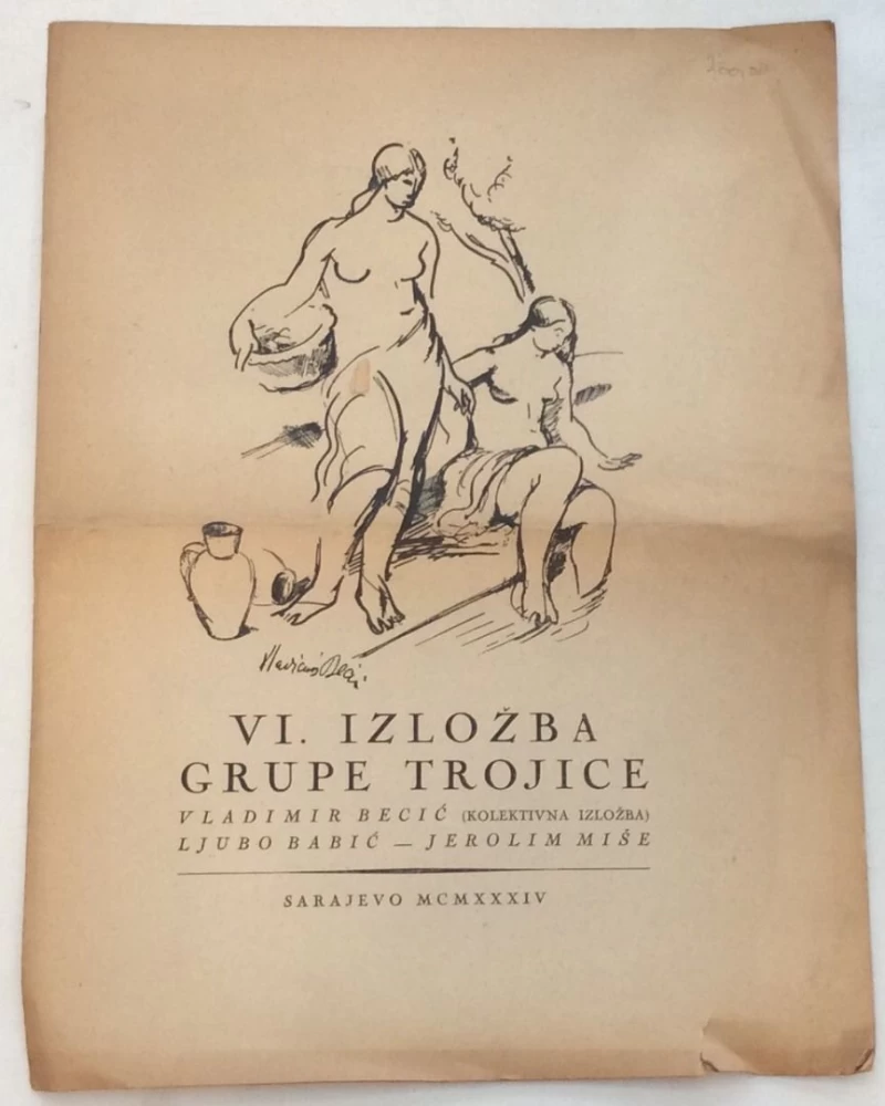 VI. IZLOŽBA GRUPE TROJICE : BECIĆ BABIĆ MIŠE