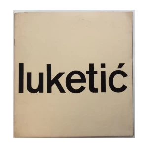STEVAN LUKETIĆ GALERIJA SUVREMENE UMJETNOSTI 1965. : OPREMIO IVAN PICELJ