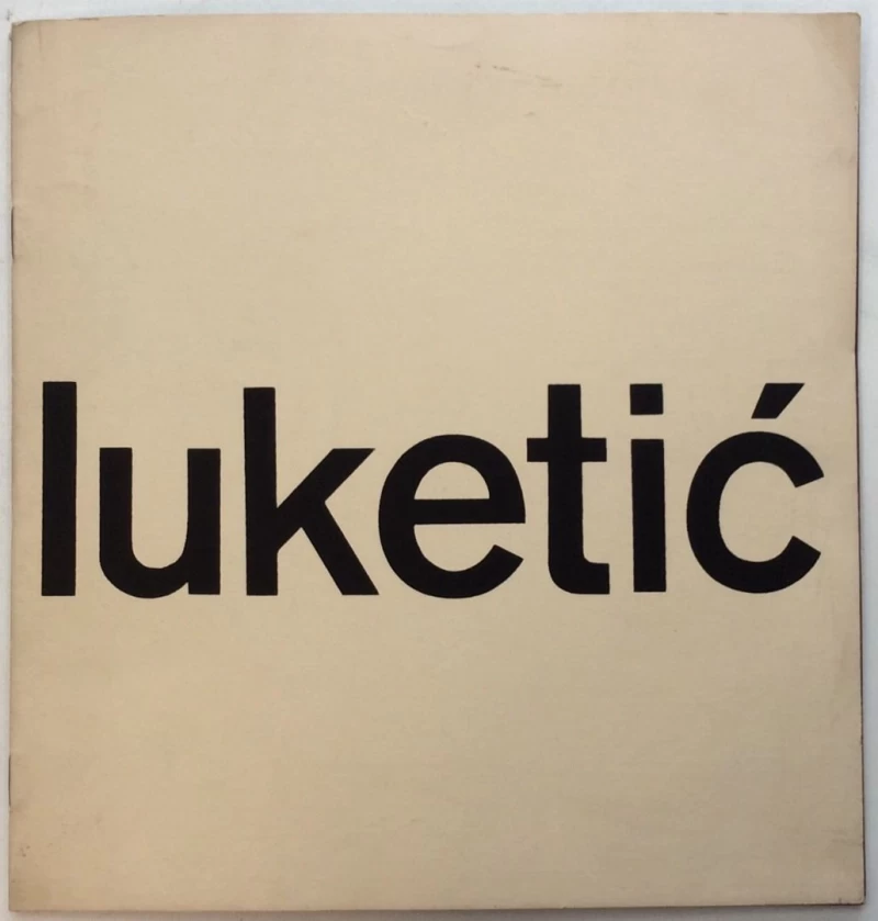 STEVAN LUKETIĆ GALERIJA SUVREMENE UMJETNOSTI 1965. : OPREMIO IVAN PICELJ