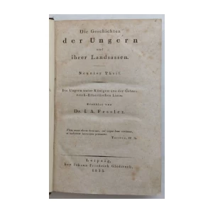 DIE GESCHICHTEN DER UNGERN UND IHRER LANDSASSEN, NEUNTER THEIL : DR. I.A.FESSLER