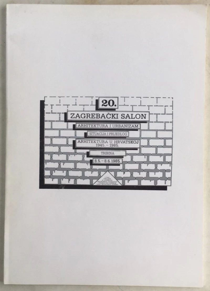 20. ZAGREBAČKI SALON : ARHITEKTURA I URBANIZAM : SITUACIJA I PRIJEDLOG