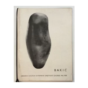 VOJIN BAKIĆ : GRADSKA GALERIJA SUVREMENE UMJETNOSTI ZAGREB MAJ 1958 : KATALOG IZLOŽBE