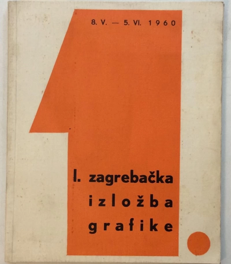 I. ZAGREBAČKA IZLOŽBA GRAFIKE 1960. KATALOG IZLOŽBE : OPREMIO IVAN PICELJ