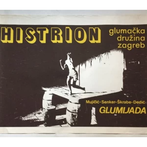 HISTRION GLUMAČKA DRUŽINA ZAGREB : GLUMIJADA STARI PLAKAT