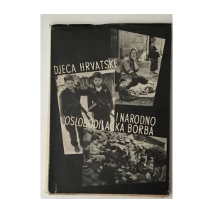 DJECA HRVATSKE I NARODNO OSLOBODILAČKA BORBA