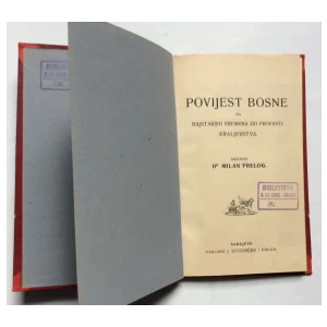 MILAN PRELOG, POVIJEST BOSNE OD NAJSTARIJIH VREMENA DO PROPASTI KRALJEVSTVA, SARAJEVO