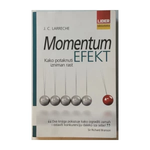 LARRECHE : MOMENTUM EFEKT : KAKO POTAKNUTI IZNIMAN RAST