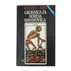 DANILO KIŠ : GROBNICA ZA BORISA DAVIDOVIĆA