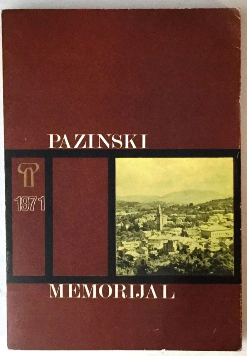 PAZINSKI MEMORIJAL 1971. : KATEDRA ČAKAVSKOG SABORA ZA NOVIJU POVIJEST ISTRE