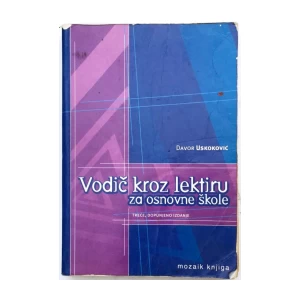 DAVOR USKOKOVIĆ : VODIČ KROZ LEKTIRU ZA OSNOVNE ŠKOLE