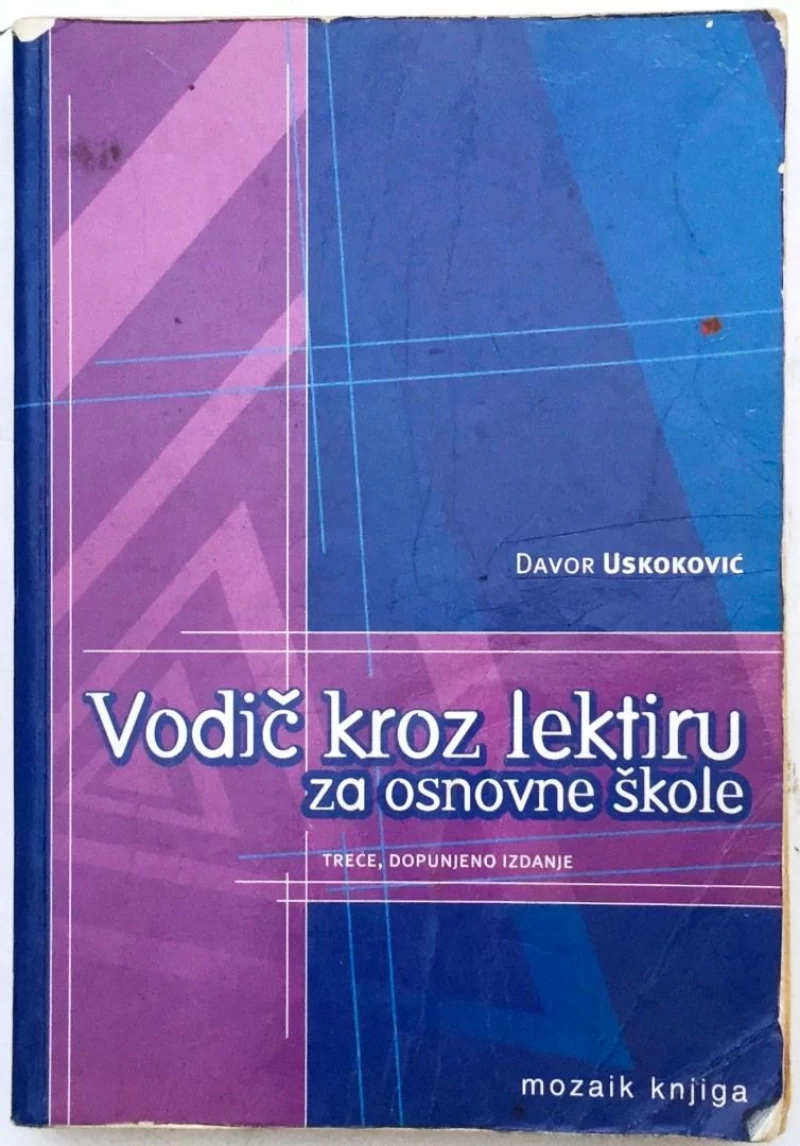 DAVOR USKOKOVIĆ : VODIČ KROZ LEKTIRU ZA OSNOVNE ŠKOLE