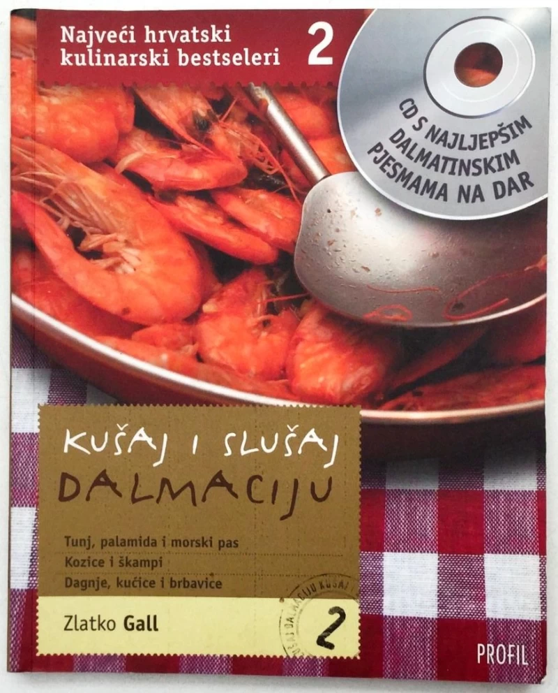 ZLATKO GALL : KUŠAJ I SLUŠAJ DALMACIJU