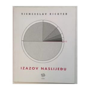 VJENCESLAV RICHTER : IZAZOV NASLJEĐU : S POSVETOM AUTORA