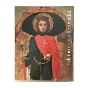 Antun Mijatović: Zlatno doba Dubrovnika XV. i XVI stoljeće